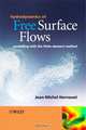 Hydrodynamics of Free Surface Flows: Modelling with the Finite Element Method, Jean-Michel Hervouet 