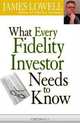 What Every Fidelity Investor Needs to Know, James Lowell 