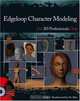 Edgeloop Character Modeling For 3D Professionals Only, Kelly L. Murdock, Eric Allen 