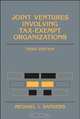 Joint Ventures Involving Tax-Exempt Organizations (Wiley Nonprofit Law, Finance and Management Series), Michael I. Sanders 