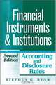 Financial Instruments and Institutions: Accounting and Disclosure Rules, Stephen G. Ryan 