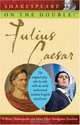 Shakespeare on the Double! Julius Caesar (Shakespeare on the Double!), William Shakespeare 