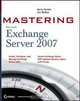Mastering Microsoft Exchange Server 2007, Barry Gerber, Jim McBee 
