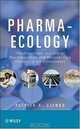 Pharma-Ecology: The Occurrence and Fate of Pharmaceuticals and Personal Care Products in the Environment, Patrick K. Jjemba 