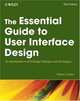The Essential Guide to User Interface Design: An Introduction to GUI Design Principles and Techniques, Wilbert O. Galitz 