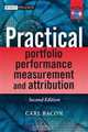 Practical Portfolio Performance Measurement and Attribution, withCD-ROM (The Wiley Finance Series), Carl R. Bacon 