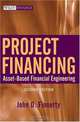 Project Financing: Asset-Based Financial Engineering, John D. Finnerty 