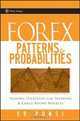Forex Patterns & Probabilities: Trading Strategies for Trending & Range-Bound Markets (Wiley Trading), Ed Ponsi 