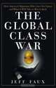 The Global Class War: How America
