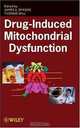 Drug-Induced Mitochondrial Dysfunction, 