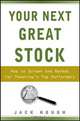 Your Next Great Stock: How to Screen the Market for Tomorrow