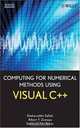 Computing for Numerical Methods Using Visual C++, Shaharuddin Salleh, Albert Y. Zomaya, Sakhinah Abu Bakar 