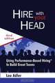 Hire With Your Head: Using Performance-Based Hiring to Build Great Teams, Lou Adler 