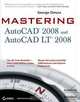 Mastering AutoCAD 2008 and AutoCAD LT 2008, George Omura 