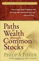 Paths to Wealth Through Common Stocks, Philip A. Fisher 