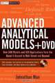 Advanced Analytical Models: Over 800 Models and 300 Applications from the Basel II Accord to Wall Street and Beyond (+ DVD-ROM), Johnathan Mun 