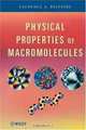 Physical Properties of Macromolecules, Laurence A. Belfiore 