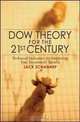 Dow Theory for the 21st Century: Technical Indicators for Improving Your Investment Results, Jack Schannep 