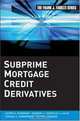 Subprime Mortgage Credit Derivatives (Frank J. Fabozzi Series), Laurie S. Goodman, Shumin Li, Douglas J. Lucas, Thomas A. Zimmerman, Frank J. Fabozzi 