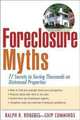 Foreclosure Myths: 77 Secrets to Saving Thousands on Distressed Properties!, Ralph R. Roberts, Chip Cummings 
