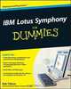 IBM Lotus Symphony For Dummies (For Dummies (Computer/Tech)), Rob Tidrow 