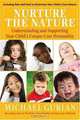 Nurture the Nature: Understanding and Supporting Your Child