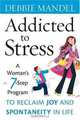 Addicted to Stress: A Woman