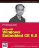 Professional Microsoft Windows Embedded CE 6.0, Samuel Phung 