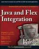 Java and Flex Integration Bible, Matthew Keefe, Charles A. Christiansen 