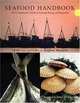 Seafood Handbook: The Comprehensive Guide to Sourcing, Buying and Preparation, The Editors of Seafood Business 
