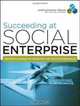 Succeeding at Social Enterprise: Hard-Won Lessons for Nonprofits and Social Entrepreneurs, LASTSocial Enterprise Alliance 