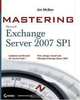 Mastering Microsoft Exchange Server 2007 SP1, Jim McBee 
