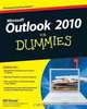 Outlook 2010 For Dummies (For Dummies (Computer/Tech)), Bill Dyszel 