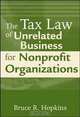 The Tax Law of Unrelated Business for Nonprofit Organizations (Wiley), Bruce R. Hopkins 
