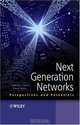 Next Generation Networks: Perspectives and Potentials, Jingming Li Salina, Pascal Salina 