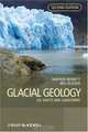 Glacial Geology: Ice Sheets and Landforms, 