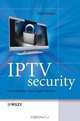 IPTV Security: Protecting High-Value Digital Contents, David H. Ramirez 