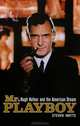 Mr Playboy: Hugh Hefner and the American Dream, Steven Watts 