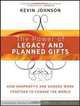 The Power of Legacy and Planned Gifts: How Nonprofits and Donors Work Together to Change the World (Kim Klein