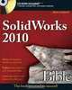SolidWorks 2010 Bible, Matt Lombard 