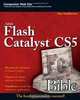 Flash Catalyst CS5 Bible, Rob Huddleston 