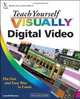 Teach Yourself VISUALLY Digital Video (Teach Yourself VISUALLY (Tech)), Lonzell Watson 