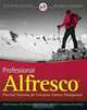 Professional Alfresco: Practical Solutions for Enterprise Content Management (Wrox Programmer to Programmer), David Caruana, John Newton, Mike Farman, Michael Uzquiano, Kevin Roast 