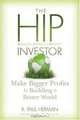 The HIP Investor: Make Bigger Profits by Building a Better World, R. Paul Herman 
