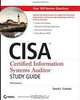 CISA Certified Information Systems Auditor Study Guide, David L. Cannon 