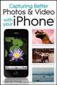 Capturing Better Photos and Video with your iPhone, Thomas 