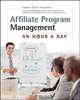 Affiliate Program Management: An Hour a Day, Evgenii Prussakov 