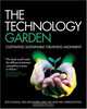 The Technology Garden: Cultivating Sustainable IT-Business Alignment, Jon Collins, Neil Macehiter, Dale Vile, Neil Ward-Dutton 