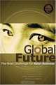 Global Future : The Next Challenge for Asian Business, Arnoud DeMeyer, Peter Williamson, Frank-JA?rgen Richter, Pamela C. M. Mar 