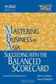 Succeeding with the Balanced Scorecard in the Mastering Business in Asia series : (Wiley Executive MBA), James Creelman 
